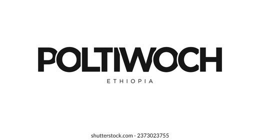 Poltiwoch in the Ethiopia emblem for print and web. Design features geometric style, vector illustration with bold typography in modern font. Graphic slogan lettering isolated on white background.