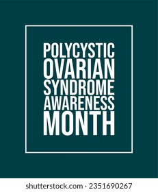 Polycystic Ovarian Syndrome Awareness Month background template Holiday concept