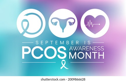 Polycystic Ovary Syndrome (PCOS) Awareness Month is observed every year in September, it is a common condition that affects how a woman's ovaries work. Vector illustration