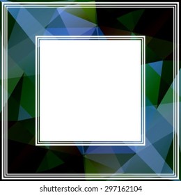 Polygonal abstract background frame with dark green and blue triangles.