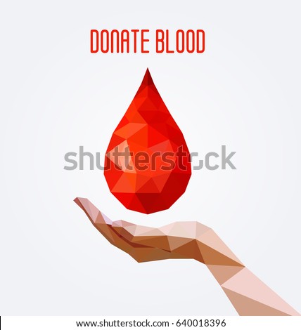 Polygonal blood drop and hand poster, blood donation concept.  Vector illustration.