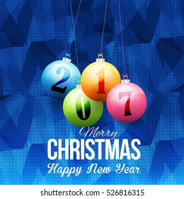 Polygonal Blue Colors Postcard with 2017 Happy New Year Celebration Design. Merry Christmas Greeting Card Design, Vector Colorful Hanging Christmas Balls Elements Low Poly Background or Flyer, Poster