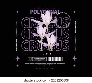 Polygonal illustration of crocus flower t shirt design, vector graphic, typographic poster or tshirts street wear and Urban style