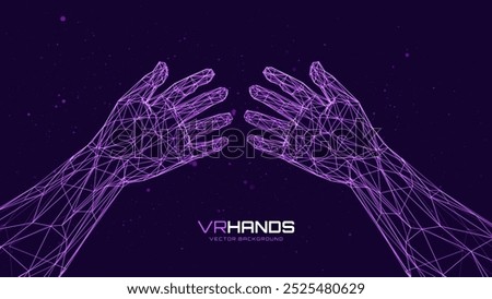 Polygonal Mesh Wireframe Hands in Metaverse Virtual Reality. 3D Low Poly Hands. VR Concept with First Person Point of View. Vector Illustration.