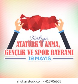 Polygonal Turkey Map Illustration. Republic of Turkey Greeting Card, Poster, Background, Badges - English "Commemoration of Ataturk, Youth and Sports Day, May 19"
