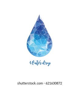 Polygonal water drop. Low poly style isolated with lettering
