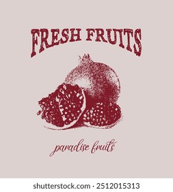 Pomegranate fresh  graphic print design, summer fruit design , vintage grunge food fashion orange art, typography slogan text print design, California Malibu, fruit print graphics for t-shirt Design