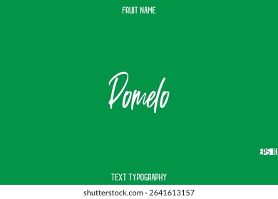 Pomelo  -Fruit Name In Stylish Cursive Typography Text Design Element