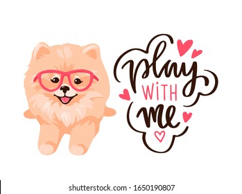 Pomeranian Spitz puppy with glasses isolated on white background. Small German spitz. Little smile dog vector stock illustration. Cute fluffy pet. Domestic animal in cartoon style and positive quote.