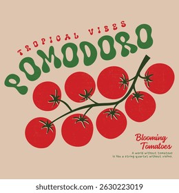 Pomodoro design. Organic vegetable farm. Tomato vegetable artwork for t shirt print, poster, sticker and other uses. Fresh vegan food. Blooming tomatoes art.