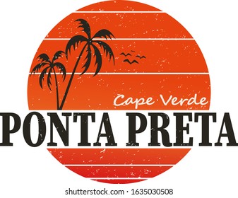 Ponta Preta Cape Verde. Travel and vacation theme. t-shirt design