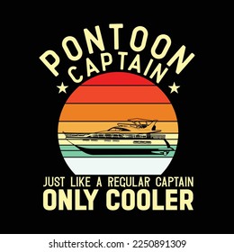 Pontoon Captain Just Like A Regular Captain Only Cooler