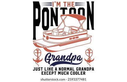 Pontoon Grandpa Captain Funny Boating Fathers Day Gift T-Shirt, Pontoon Captain 4th of July Pontoon Boat T-Shirt Design.