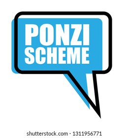 Ponzi scheme sign,sticker,label,speech bubble