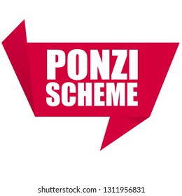 Ponzi scheme sign,sticker,label,speech bubble