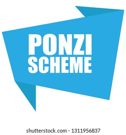 Ponzi scheme sign,sticker,label,speech bubble