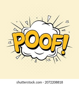 Poof comic explosion. Comic blast vector with bubble. Cartoon burst with yellow wordings and clouds. Funny explosion bubbles for cartoons with white and yellow colors. Comics poof text effect.