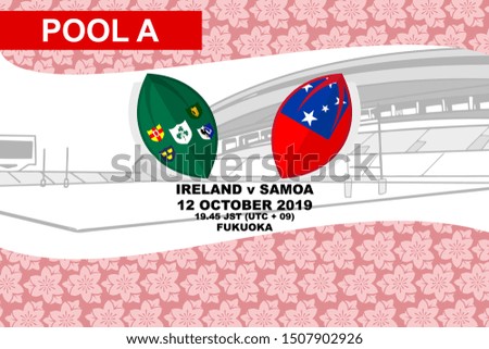 Pool A, Ireland vs Samoa, Rugby match 2019, sakura pattern and stadium background Vector illustration.