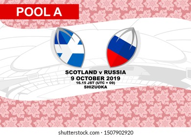 Pool A, Scotland vs Russia, Rugby match 2019, sakura pattern and stadium background Vector illustration.