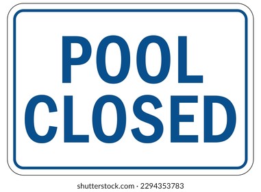 Pool closed sign and labels