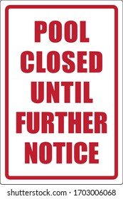 Pool Closed Until Further Notice Sign | HOA Signage | No Swimming, Print Ready Vector Layout, Gate Poster