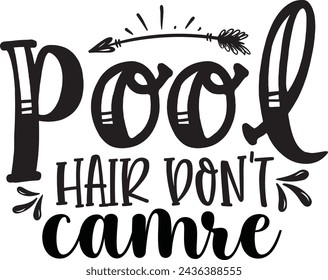 Pool hair don't camre design
