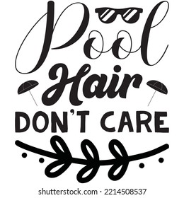 Pool Hair Don't Care T-shirt Design Vector File.