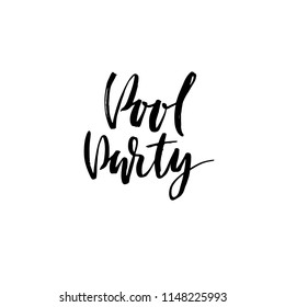 Pool party. Ink hand drawn lettering. Modern brush calligraphy. Handwritten phrase. Inspiration graphic design typography element