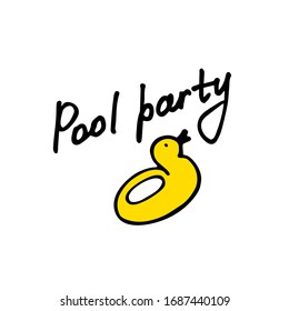 Pool party inscription. Inflatable ring and sun. Hand drawn graphic.