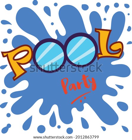 Pool Party invitation text with goggles and water splash in background.