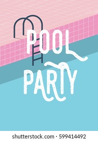 Pool Party In Summer Invitation Poster Template Concept With Retro Style Vector Illustration And Creative Typography. Eps10 Vector Illustration.