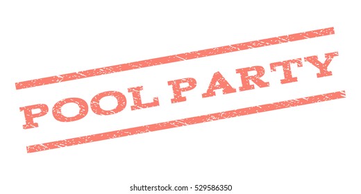 Pool Party watermark stamp. Text caption between parallel lines with grunge design style. Rubber seal stamp with dirty texture. Vector salmon color ink imprint on a white background.