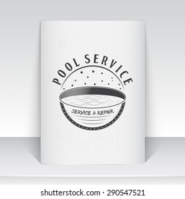 Pool Service. Maintenance and Cleaning. Repair and adjustment of the house. Old school of vintage label. Monochrome typographic labels, stickers and badges. Flat vector illustration