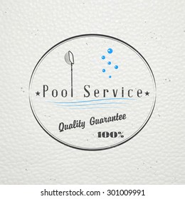 Pool Service. Maintenance and Cleaning. Repair and adjustment of the house. Old retro vintage grunge. Typographic labels, stickers, logos and badges. Flat vector illustration