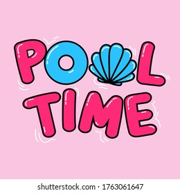 POOL TIME TEXT WITH A BLUE SHELL VECTOR, SLOGAN PRINT VECTOR