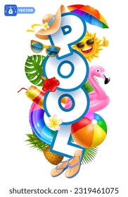 Pool word, letters with bright and colorful objects related to summer relaxing by the swimming pool. Such as inflatable ring, beach ball, umbrella and cold drinks. Vector realistic 3d illustration 