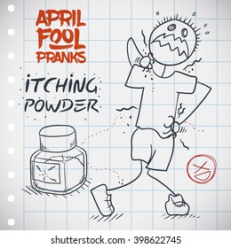 Poor April Fool with itching powder in his body being pranked.