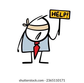 Poor confused blindfolded businessman asks for help. Vector illustration of cartoon blind man holding a sign with a call and hope. Cute doodle person isolated on white background.