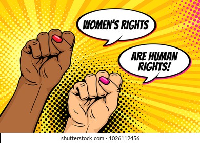 Pop art background with famale hands clenched into fists and Women rights are human rights speech bubbles. Symbol of female power, protest, feminism. Vector bright poster in retro comic style.