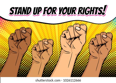 Pop art background with famale hands of different ethnic groups clenched into fists and Stand up for your rights text. Symbol of female power, protest, feminism. Vector poster in retro comic style.