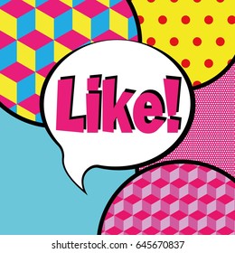 Pop art bright background with speech bubble and inscription "Like". Dotted pattern. Geometric seamless pattern. Pop art background. Vector illustration.