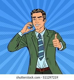 Pop Art Businessman Talking on the Phone and Gesturing Great. Vector illustration