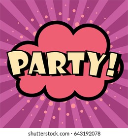 Pop art comic bubbles design. Vector illustration. PARTY!