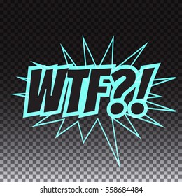 Pop art comic speech bubble, wtf, vector illustration