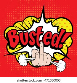 Pop Art comics icon "Busted!". English Slang Word Speech Bubble Vector illustration.