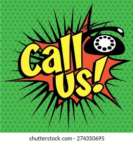 Pop Art comics icon "Call Us!". Speech Bubble Vector illustration.