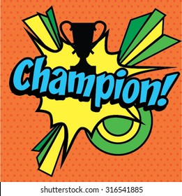 Pop Art comics icon "Champion!". Speech Bubble Vector illustration.