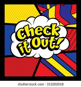 Pop Art comics icon "Check it out!". Speech Bubble Vector illustration.