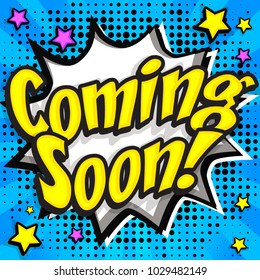 Pop Art comics icon "Coming Soon!". Speech Bubble Vector illustration.