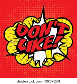 Pop Art comics icon "Don't Like!". Speech Bubble Vector illustration.